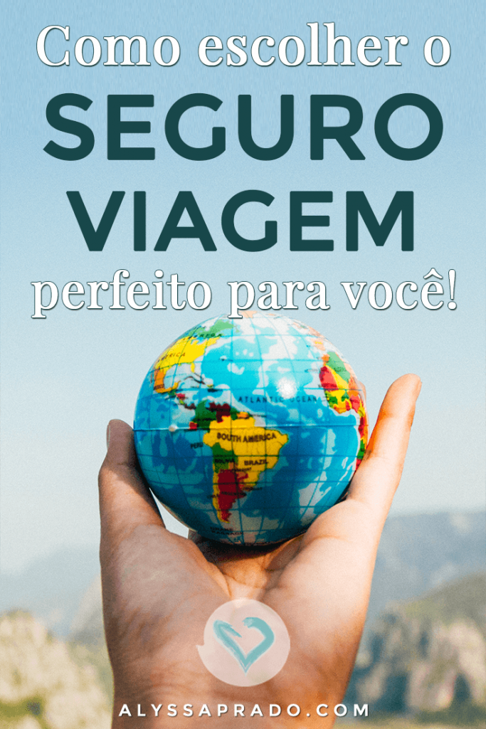 Seguro Viagem Dicas para ajudar você a escolher o ideal