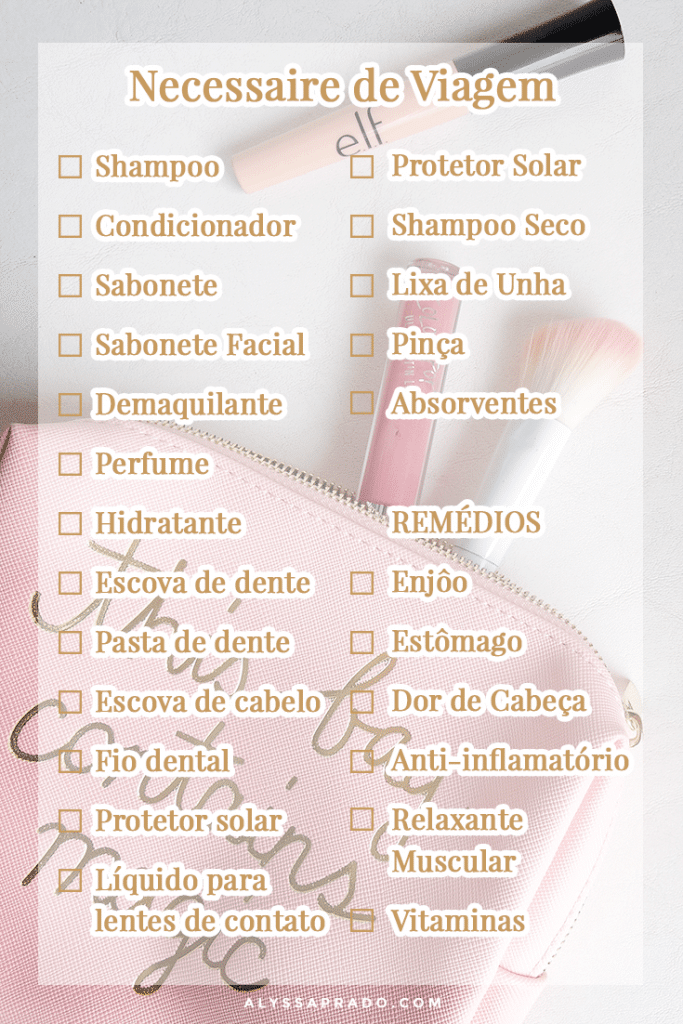 Necessaire de Viagem: Lista do que levar Confira o que levar na sua necessaire de viagem! Gostou? Então clique no link e confira o post com dicas para montar a sua!