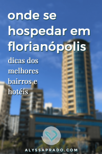 Descubra onde se hospedar em Florianópolis nesse post! Dicas dos melhores bairros, hotéis, pousadas e hostels da ilha! #floripa #florianopolis #brasil #viagem #santacatarina