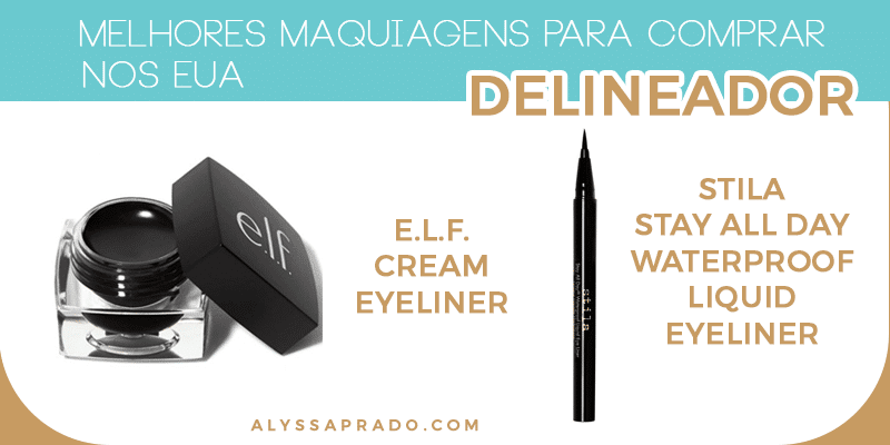 Os melhores delineadores para comprar na sua viagem para os EUA! Descubra as Melhores Maquiagens para comprar nos Estados Unidos nesse post! Dicas de base, corretivo, sombras, paletas, pincéis e mais!