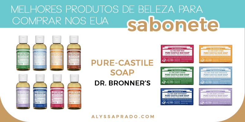 O Dr. Bronner's Magic Soap é o melhor sabonete para comprar nos Estados unidos! Veja uma lista com os melhores cosméticos do país nesse post!