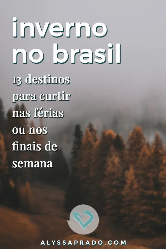 Discover the best cold places to travel in Brazil in this post! Tips for the best destinations in the south and southeast of the country, as well as the best hotels to enjoy and relax! Tips for places to enjoy winter as a couple, and close to São Paulo and Rio de Janeiro! #winter #brazil #travel #national destinations #cold 