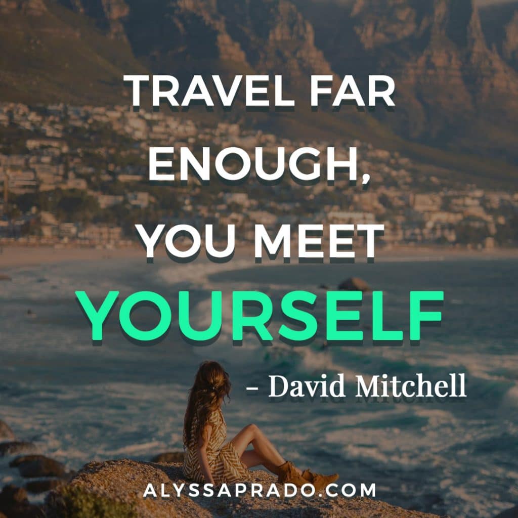 Travel far enough, you meet yourself. Find out more travel quotes to use all over social media!
